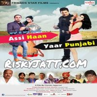 Assi Haan Yaar Punjabi By Lehmber Hussainpuri, Manjeet Roopowaliya and others... full album mp3 songs