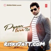 Pyaar Tere Nu By Iqbaal Virk, Hardy Sandhu and others... full album mp3 songs