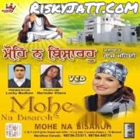 Mohe Na Bisaroh By Raj Mehandi and Raj Mehandi - full album mp3 songs