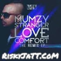 Love Comfort Shane Cruz Remix Mumzy Stranger Mp3 Song Download