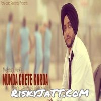 Munda Chete Karda Mehtab Virk Mp3 Song Download