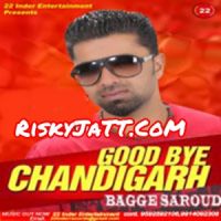 Good Bye Chandigarh By Bagge Saroud full album mp3 songs