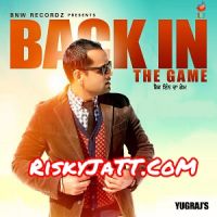 Back In the Game By Yugraj, Tigerstyle and others... full album mp3 songs