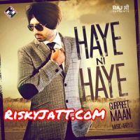 Haye Ni Haye By Gurpreet Maan full album mp3 songs