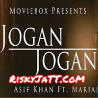 Jogan Jogan Asif Khan, Maria Meer Mp3 Song Download