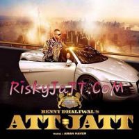 Att Jatt Benny Dhaliwal, Aman Hayer Mp3 Song Download