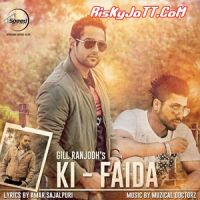 Ki Faida Gill Ranjodh Mp3 Song Download