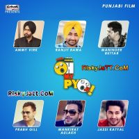 Oh My Pyo Ji By Prabh Gill, Ranjit Bawa and others... full album mp3 songs