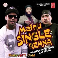 Mainu Single Rehna Dr Zeus, Rajveer, Fateh Mp3 Song Download