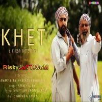 Khet Ammy Virk Mp3 Song Download