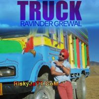 Sade Kehra Chalde Truck By Ravinder Grewal full album mp3 songs