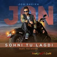 Sohni Tu Lagdi Ft  Pav Dharia Jon Sheikh Mp3 Song Download