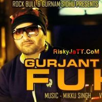 Fukri Gurjant Bhullar Mp3 Song Download