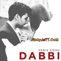 Dabbi Jasbir Jassi, Somie Sidhu Mp3 Song Download