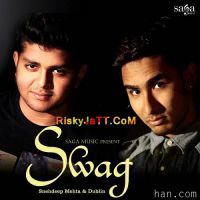 Swag Snehdeep Mehta, Dublin Mp3 Song Download