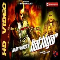 Hathiyar  ft Afsana Khan Harry Mirza Mp3 Song Download