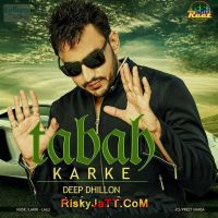 Tabah Karke Deep Dhillon Mp3 Song Download