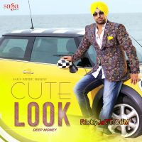 Cute Look Ft Kuwar Virk Deep Money Mp3 Song Download