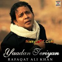 Yaadan Teriyan By Rafaqat Ali Khan, Rishi Rich and others... full album mp3 songs