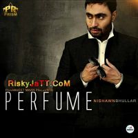 Perfume Nishawn Bhullar Mp3 Song Download