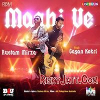 Maahi Ve Rustam Mirza, Gagan Kokri Mp3 Song Download