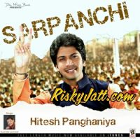 Sarpanchi By Hitesh Panghaniyal full album mp3 songs