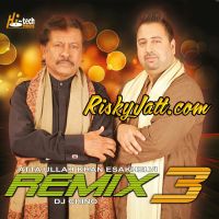 Apna Grahan(The Remix Album) By DJ Chino ,  Atta Ullah Khan and others... full album mp3 songs