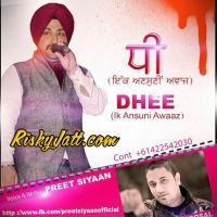 Dhee Preet Siyaan Mp3 Song Download