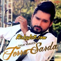 Terra Sarda Galav Waraich Mp3 Song Download