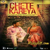 Chete Kareya (Ft Bunty Bains) Manjit Sahota Mp3 Song Download