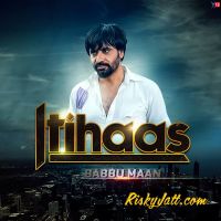 Itihaas (Promo) Babbu Maan Mp3 Song Download