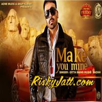 Make You Mine Gitta Bains Mp3 Song Download