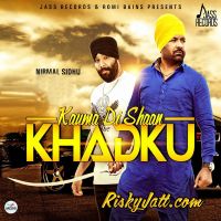 Kauma Di Shaan Khadku (feat. Mikku Singh) Nirmal Sidhu Mp3 Song Download