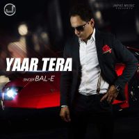 Yaar Tera Ft Deep Jandu BalE Mp3 Song Download