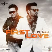 First Love Ft. Sachin Ahuja Diljaan Mp3 Song Download