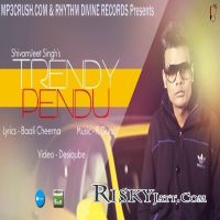 Trendy Pendu Shivamjeet Singh Mp3 Song Download