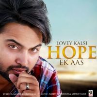 Hope (Ek Aas) Lovey Kalsi Mp3 Song Download