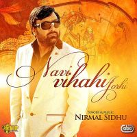 Navi Viahi Jorhi Nirmal Sidhu Mp3 Song Download