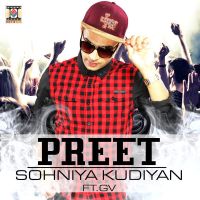 Sohniya Kudiyan (feat GV) Preet Mp3 Song Download