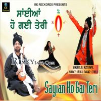 Sayian Ho Gai Teri By R Nussiwal full album mp3 songs