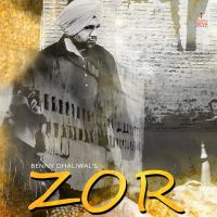 Zor Ft. Popsy Benny Dhaliwal Mp3 Song Download