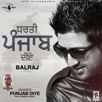 Dharti Punjab Diye Balraj Mp3 Song Download