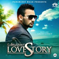 Amazing Love Story Gagan Gurjot Mp3 Song Download