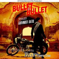 Bullet vs Bullet Gurvinder Ratol Mp3 Song Download