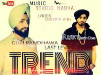 Trend Ft Inder D Last Level Guri Randhawa Mp3 Song Download