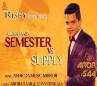 Semester Vs Supply Arora Saab Mp3 Song Download