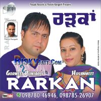 Rarkan By Gurmeet Punjabi and Husanmeet full album mp3 songs