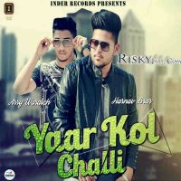 Yaar Kol Challi Arry Waraich, Harnav Brar Mp3 Song Download