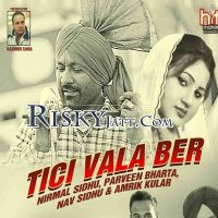 Tici Vala Ber By Nirmal Sidhu, Parveen Bharta and others... full album mp3 songs