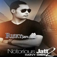 Notorious Jatt 2 Randy J, Harvy Sandhu Mp3 Song Download